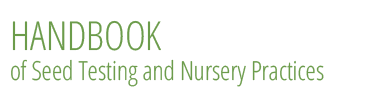Handbook of seed testing and nursery practices